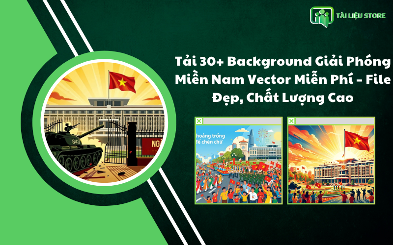 Tải 30+ Background Giải Phóng Miền Nam Vector Miễn Phí – File Đẹp, Chất Lượng Cao