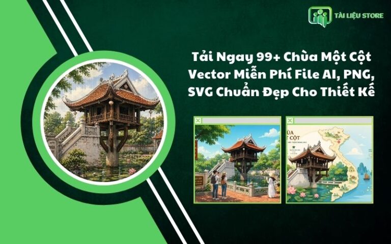 Tải Ngay 99+ Chùa Một Cột Vector Miễn Phí File AI, PNG, SVG Chuẩn Đẹp Cho Thiết Kế