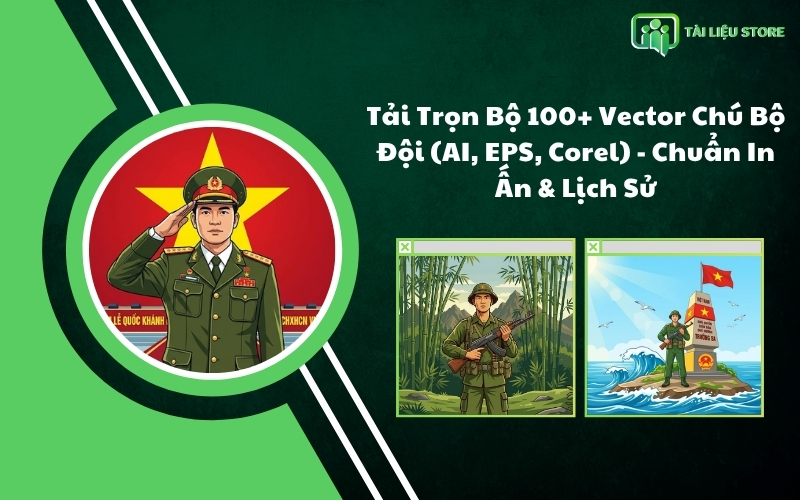Tải Trọn Bộ 100+ Vector Chú Bộ Đội (AI, EPS, Corel) - Chuẩn In Ấn & Lịch Sử