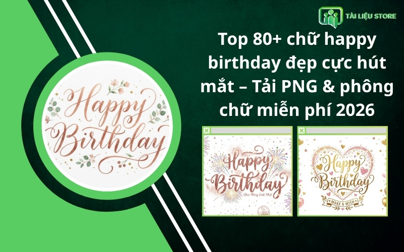 Top 80+ chữ happy birthday đẹp cực hút mắt