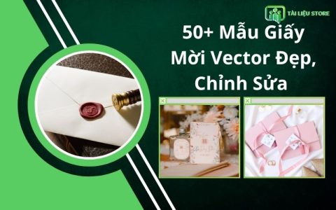50+ Mẫu Giấy Mời Vector Đẹp, Chỉnh Sửa